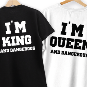 t-shirt I'm queen e king